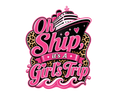 “Oh, Ship It’s a Girl’s Trip” PINK AND LEOPARD DTF PRINT