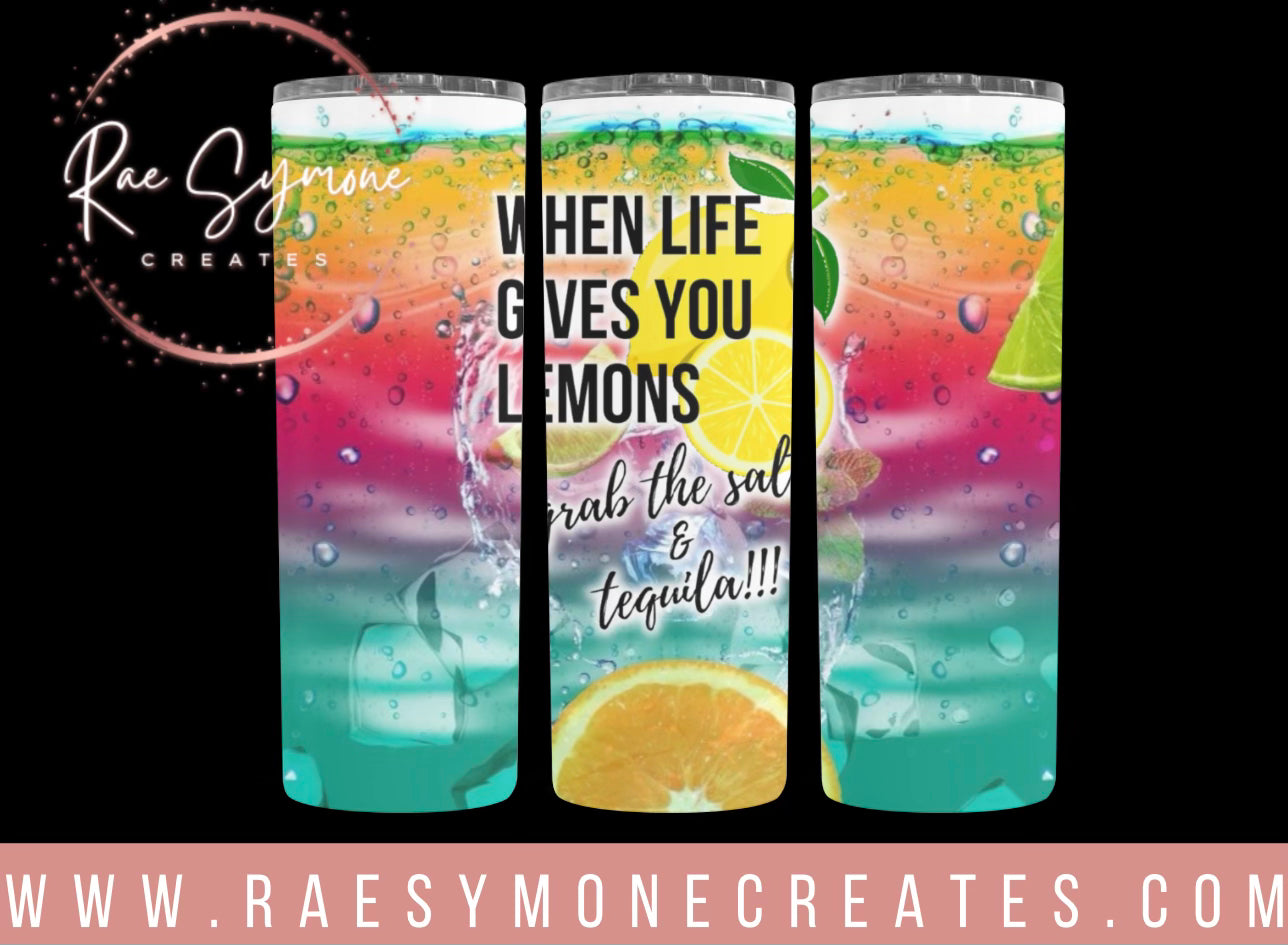 When Life Gives You Lemons Tumbler